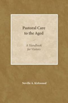 portada pastoral care to the aged: a handbook for lay visitors (en Inglés)