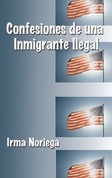 portada Confesiones de una Immigrante Ilegal 