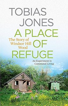 portada A Place of Refuge: An Experiment in Communal Living – The Story of Windsor Hill Wood