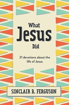 portada What Jesus Did: 31 Devotions About the Life of Jesus (What Good News) (en Inglés)