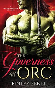 portada The Governess and the Orc: A Monster Fantasy Romance (Orc Sworn) (in English)