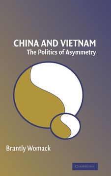 portada china and vietnam: the politics of asymmetry (en Inglés)