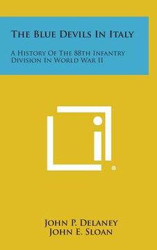 portada The Blue Devils in Italy: A History of the 88th Infantry Division in World War II (en Inglés)