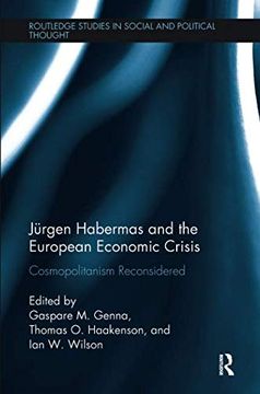portada Jürgen Habermas and the European Economic Crisis: Cosmopolitanism Reconsidered