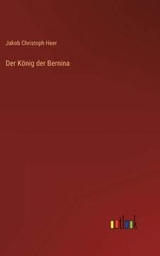 portada Der König der Bernina (en Alemán)