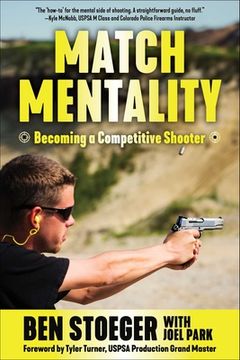 portada Match Mentality: Becoming a Competitive Shooter (en Inglés)