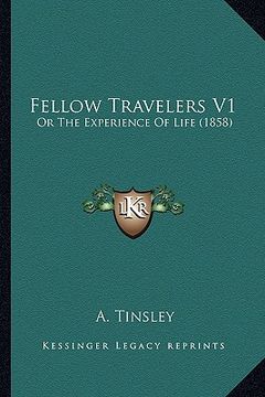portada fellow travelers v1: or the experience of life (1858) (en Inglés)