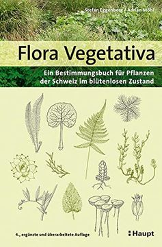 portada Flora Vegetativa ein Bestimmungsbuch fr Pflanzen der Schweiz im Bltenlosen Zustand (en Alemán)