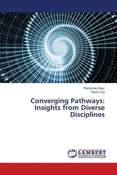 portada Converging Pathways: Insights from Diverse Disciplines (en Inglés)