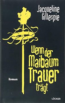 portada Wenn der Maibaum Trauer Trägt: Kriminalroman (en Alemán)