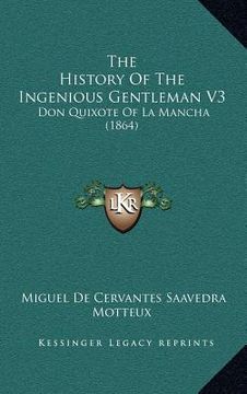 portada the history of the ingenious gentleman v3: don quixote of la mancha (1864) (en Inglés)