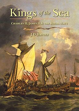 portada Kings of the Sea: Charles II, James II and the Royal Navy
