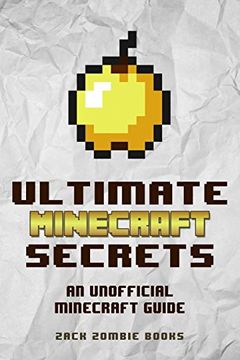 portada Ultimate Minecraft Secrets: An Unofficial Guide to Minecraft Tips, Tricks and Hints You May Not Know