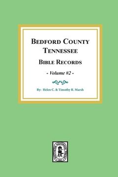 portada Bedford County, Tennessee Bible Records: Volume #2 (en Inglés)