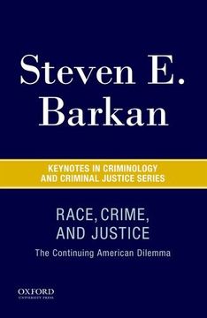 portada Race, Crime, and Justice: The Continuing American Dilemma (Keynotes Criminology Criminal Justice) (en Inglés)