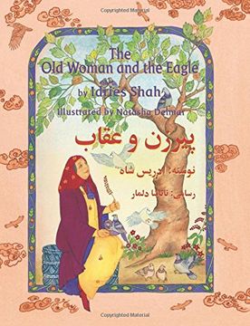 The Old Woman and the Eagle: English-Dari Edition (Hoopoe Teaching-Stories) (en Inglés)