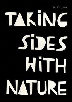 portada Taking Sides with Nature - Taking Sides with Truth: Über die beiden hauptsächlichen Weltanschauungen, die kosmozentrische und die anthropozentrische, (en Alemán)