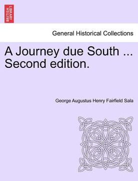 portada a journey due south ... second edition. (en Inglés)