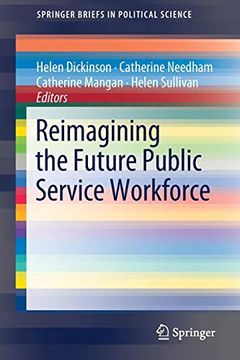 portada Reimagining the Future Public Service Workforce (Springerbriefs in Political Science) (en Inglés)