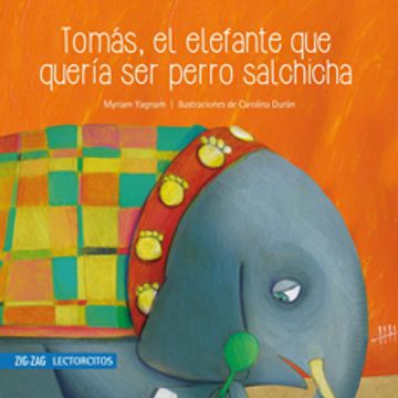 portada Tomas, el Elefante que Queria ser Perro Salchicha (in Spanish)