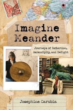 portada Imagine Meander: Journeys of Reflection, Serendipity, and Delight (en Inglés)