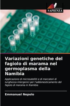 portada Variazioni genetiche del fagiolo di marama nel germoplasma della Namibia (en Italiano)