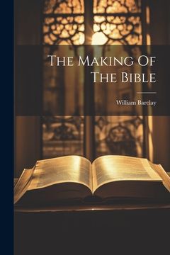 portada The Making Of The Bible (en Inglés)