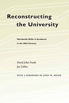 portada Reconstructing the University: Worldwide Shifts in Academia in the 20Th Century (in English)