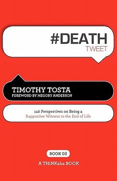 portada # death tweet book02: 140 perspectives on being a supportive witness to the end of life (en Inglés)