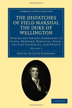 portada The Dispatches of Field Marshal the Duke of Wellington 8 Volume Set: The Dispatches of Field Marshal the Duke of Wellington - Volume 2 (Cambridge Library Collection - Naval and Military History) (en Inglés)