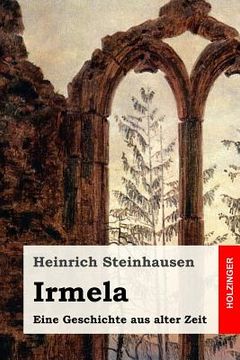 portada Irmela: Eine Geschichte aus alter Zeit (en Alemán)