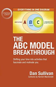portada The abc Model Breakthrough: Shifting Your Time Into Activities That Fascinate and Motivate You. (in English)