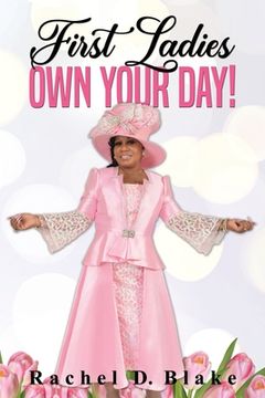 portada First Ladies, Own Your Day! (in English)