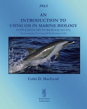 portada An Introduction To Using GIS In Marine Biology: Supplementary Workbook Seven: An Introduction To Using QGIS (Quantum GIS)