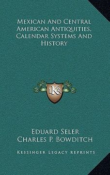 portada mexican and central american antiquities, calendar systems and history (en Inglés)