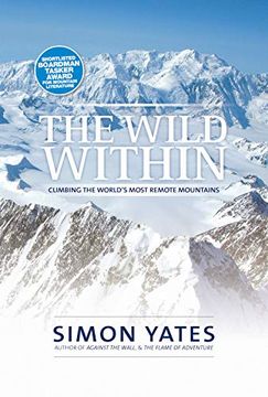 portada The Wild Within: Climbing the World's Most Remote Mountains (en Inglés)