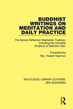 portada Buddhist Writings on Meditation and Daily Practice: The Serene Reflection Tradition. Including the Complete Scripture of Brahma's Net (en Inglés)