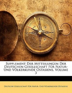 portada Supplement Der Mitteilungen Der Deutschen Gesellschaft Fur Natur- Und Volkerkunde Ostasiens, Volume 3 (en Alemán)