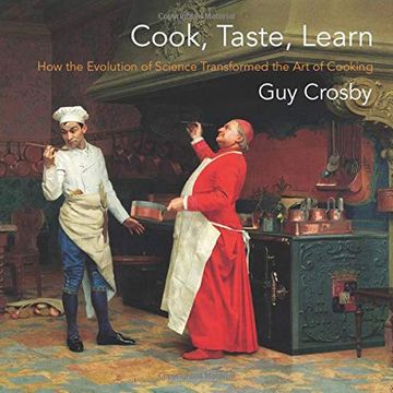 portada Cook, Taste, Learn: How the Evolution of Science Transformed the art of Cooking (Arts and Traditions of the Table: Perspectives on Culinary History) 