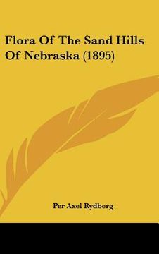 portada flora of the sand hills of nebraska (1895)