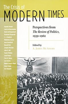 portada The Crisis of Modern Times: Perspectives From the ""Review of Politics"", 1939-1962 (Review of Politics Series) 