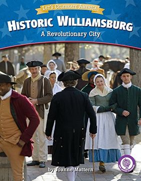 portada Historic Williamsburg: A Revolutionary City (en Inglés)