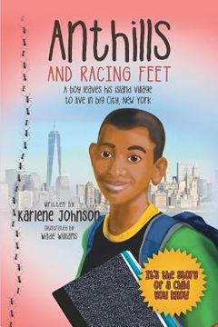 portada Anthills and Racing Feet: A boy leaves his island village to live in big city, New York