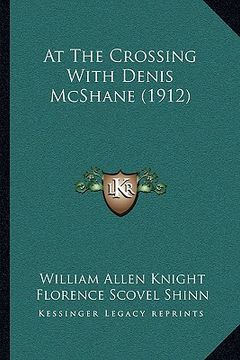 portada at the crossing with denis mcshane (1912) (en Inglés)