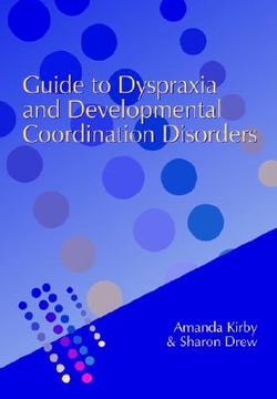 portada guide to dyspraxia and developmental coordination disorders (in English)