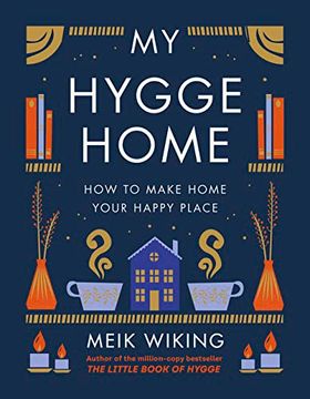 portada My Hygge Home: How to Make Home Your Happy Place (in English)