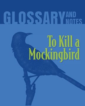 portada To Kill a Mockingbird Glossary and Notes: To Kill a Mockingbird