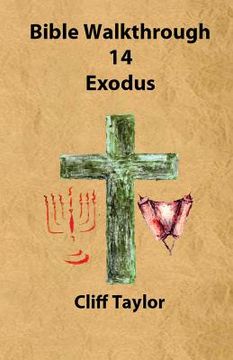 portada Bible Walkthrough - 14 - Exodus (in English)