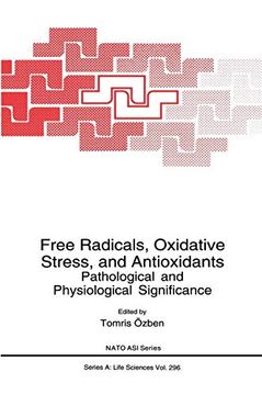 portada Free Radicals, Oxidative Stress, and Antioxidants: Pathological and Physiological Significance (Nato Science Series a: ) (en Inglés)