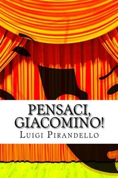 portada Pensaci, Giacomino!: Commedia in tre atti (Il Teatro di Pirandello) (Volume 12) (Italian Edition)